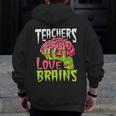 Teachers Love Brains Zombie Teacher Halloween Zombies Men Zip Up Hoodie Back Print, funny design Teachers Love Brains Zombie Teacher Halloween Zombies Men Zip Up Hoodie Back Print, funny design