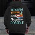 Teachers Make All Other Professions Possible Back To School For Men Women Men Zip Up Hoodie Back Print, funny design Teachers Make All Other Professions Possible Back To School For Men Women Men Zip Up Hoodie Back Print, funny design