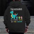 Teachersaurus Like A Normal Teacher But More Awesome Men Zip Up Hoodie Back Print, funny design Teachersaurus Like A Normal Teacher But More Awesome Men Zip Up Hoodie Back Print, funny design