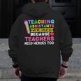 Teaching Assistants Were Create Because Teacher Needs Heroes Men Zip Up Hoodie Back Print, funny design Teaching Assistants Were Create Because Teacher Needs Heroes Men Zip Up Hoodie Back Print, funny design