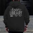 Team Library Tee Teacher Student Back To School Men Zip Up Hoodie Back Print, funny design Team Library Tee Teacher Student Back To School Men Zip Up Hoodie Back Print, funny design