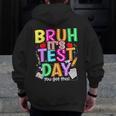 Testing Day Bruh It’s Test Day You Got This Teacher Student Men Zip Up Hoodie Back Print, funny design