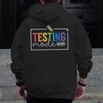 Testing Mode On Testing Day Motivational Teacher Kids Men Zip Up Hoodie Back Print, funny design