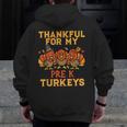 Thankful For My Pre K Turkeys Teacher Thanksgiving Men Women Men Zip Up Hoodie Back Print, funny design Thankful For My Pre K Turkeys Teacher Thanksgiving Men Women Men Zip Up Hoodie Back Print, funny design