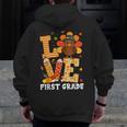 Thanksgiving Love First Grade Teacher Turkey Autumn Fall For Men Women Girls Kids Men Zip Up Hoodie Back Print, First Grade Teacher Gifts, funny design Thanksgiving Love First Grade Teacher Turkey Autumn Fall For Men Women Girls Kids Men Zip Up Hoodie Back Print, First Grade Teacher Gifts, funny design