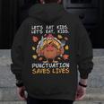 Thanksgiving Teacher Turkey Lets Eat Kids Punctuation Men Zip Up Hoodie Back Print, funny design