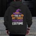 This Is My Tired Teacher Costume Halloween Men Zip Up Hoodie Back Print, funny design