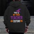 Tired Teacher Costume For Halloween Teachers Men Zip Up Hoodie Back Print, funny design