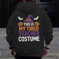 Tired Teacher Costume For Humor Halloween Men Zip Up Hoodie Back Print, funny design Tired Teacher Costume For Humor Halloween Men Zip Up Hoodie Back Print, funny design