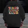 Tired Teachers Club Groovy Teachers Back To School Tee Men Zip Up Hoodie Back Print, funny design