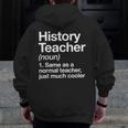 History Teacher Definition Back To School First Day Men Zip Up Hoodie Back Print, History Teacher Gifts, funny design