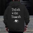 Trick Or Teach Halloween Teacher Shirt Teaching Spider Tee For Men Women Kids Men Zip Up Hoodie Back Print, funny design Trick Or Teach Halloween Teacher Shirt Teaching Spider Tee For Men Women Kids Men Zip Up Hoodie Back Print, funny design