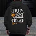 Trig Or Treat Shirt Halloween Math Teacher School College Men Women Kids Men Zip Up Hoodie Back Print, funny design
