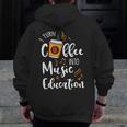 I Turn Coffee Into Music Education Music Teacher Men Zip Up Hoodie Back Print, funny design I Turn Coffee Into Music Education Music Teacher Men Zip Up Hoodie Back Print, funny design