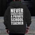 Never Underestimate A Private School Teacher Back To School Men Zip Up Hoodie Back Print, funny design
