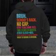 Vintage Bruh We Back No Cap Bruh We'Re Back Student Teacher Men Zip Up Hoodie Back Print, funny design Vintage Bruh We Back No Cap Bruh We'Re Back Student Teacher Men Zip Up Hoodie Back Print, funny design