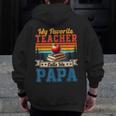 Vintage Retro My Favorite Teacher Calls Me Papa Father's Day Men Zip Up Hoodie Back Print, funny design Vintage Retro My Favorite Teacher Calls Me Papa Father's Day Men Zip Up Hoodie Back Print, funny design