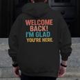 Welcome Back I'm Glad You'Re Here Retro Teacher Greeting Men Zip Up Hoodie Back Print, funny design Welcome Back I'm Glad You'Re Here Retro Teacher Greeting Men Zip Up Hoodie Back Print, funny design