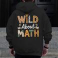 Wild About Math Cute Teacher Student Math Club Men Zip Up Hoodie Back Print, funny design Wild About Math Cute Teacher Student Math Club Men Zip Up Hoodie Back Print, funny design
