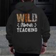 Wild About Teaching Teacher Lover Animals Leopard Zebra Men Zip Up Hoodie Back Print, funny design Wild About Teaching Teacher Lover Animals Leopard Zebra Men Zip Up Hoodie Back Print, funny design