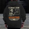I Won't Stop Haunting Me Skeleton 6 7 Meme Teachers Men Zip Up Hoodie Back Print, funny design I Won't Stop Haunting Me Skeleton 6 7 Meme Teachers Men Zip Up Hoodie Back Print, funny design