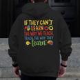 If They Can't Learn The Way We Teach Special Ed Teacher Men Zip Up Hoodie Back Print, funny design