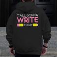 Y'All Gonna Write Today Writing Teacher English Teacher Joke Men Zip Up Hoodie Back Print, Writing Teacher Gifts, English Teacher Gifts, funny design Y'All Gonna Write Today Writing Teacher English Teacher Joke Men Zip Up Hoodie Back Print, Writing Teacher Gifts, English Teacher Gifts, funny design