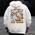 You Can't Scare Me I Teach 6th Grade Retro Teacher Halloween Men Zip Up Hoodie Back Print, funny design You Can't Scare Me I Teach 6th Grade Retro Teacher Halloween Men Zip Up Hoodie Back Print, funny design