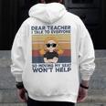 Dear Teacher I Talk To Everyone So Moving My Seat Won’t Help Men Zip Up Hoodie Back Print, funny design Dear Teacher I Talk To Everyone So Moving My Seat Won’t Help Men Zip Up Hoodie Back Print, funny design