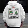 First Educate Then Celebrate Christmas Teacher Winter Break Men Zip Up Hoodie Back Print, funny design First Educate Then Celebrate Christmas Teacher Winter Break Men Zip Up Hoodie Back Print, funny design