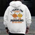 Halloween Teacher I Teach The Cutest Pumpkins In The Patch Men Zip Up Hoodie Back Print, funny design