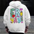 Happy Fri-Yay Friday Lovers Fun Teacher Life FriYay Weekend Men Zip Up Hoodie Back Print, funny design Happy Fri-Yay Friday Lovers Fun Teacher Life FriYay Weekend Men Zip Up Hoodie Back Print, funny design