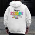 Happy Friyay Teacher School Friday Weekend Vibes Men Zip Up Hoodie Back Print, funny design