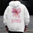 I'm Literally Just a Teacher Pencil Coquette Bow School Men Zip Up Hoodie Back Print, funny design I'm Literally Just a Teacher Pencil Coquette Bow School Men Zip Up Hoodie Back Print, funny design