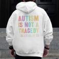 Kids AUTISM IS NOT A TRAGEDY IGNORANCE IS Proud Teacher Crew Men Zip Up Hoodie Back Print, funny design Kids AUTISM IS NOT A TRAGEDY IGNORANCE IS Proud Teacher Crew Men Zip Up Hoodie Back Print, funny design