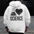 I Love Science Lover Teacher Scientist Sciences Men Zip Up Hoodie Back Print, Science Teacher Gifts, funny design