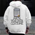 Math Teacher Costume Tshirt Halloween High School Calculator Men Zip Up Hoodie Back Print, funny design Math Teacher Costume Tshirt Halloween High School Calculator Men Zip Up Hoodie Back Print, funny design