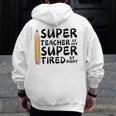 Super Teacher By Day Super Tired By Night Back To School Men Zip Up Hoodie Back Print, Super Teacher Gifts, funny design Super Teacher By Day Super Tired By Night Back To School Men Zip Up Hoodie Back Print, Super Teacher Gifts, funny design