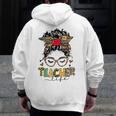 Teacher Life Messy Bun Glasses Leopard Sunflower Men Zip Up Hoodie Back Print, funny design Teacher Life Messy Bun Glasses Leopard Sunflower Men Zip Up Hoodie Back Print, funny design