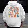 Teachers I Became A Teacher For The Money And Fame Men Women Men Zip Up Hoodie Back Print, funny design Teachers I Became A Teacher For The Money And Fame Men Women Men Zip Up Hoodie Back Print, funny design