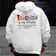 Teaching Is My Ministry God Christian Teacher Back To School Men Zip Up Hoodie Back Print, funny design Teaching Is My Ministry God Christian Teacher Back To School Men Zip Up Hoodie Back Print, funny design