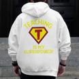 Teaching Is My Superpower Fun Elementary Teacher 1st Grade Men Zip Up Hoodie Back Print, funny design Teaching Is My Superpower Fun Elementary Teacher 1st Grade Men Zip Up Hoodie Back Print, funny design