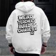 Weird Teachers Build Character School Pun Men Zip Up Hoodie Back Print, funny design Weird Teachers Build Character School Pun Men Zip Up Hoodie Back Print, funny design