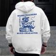 Weird Teachers Build Character Shirt Raccoon Teacher Men Zip Up Hoodie Back Print, funny design Weird Teachers Build Character Shirt Raccoon Teacher Men Zip Up Hoodie Back Print, funny design