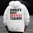 World's Best Okayest Teacher ACY025a For Men Women Men Zip Up Hoodie Back Print, funny design World's Best Okayest Teacher ACY025a For Men Women Men Zip Up Hoodie Back Print, funny design
