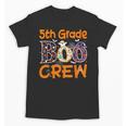 5th Grade Boo Crew Teacher Fifth Grade Halloween Unisex T-Shirt, trending gift
