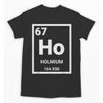6 7 Meme Science Teacher Chemistry Holmium Unisex T-Shirt, Science Teacher Gifts, trending gift 6 7 Meme Science Teacher Chemistry Holmium Unisex T-Shirt, Science Teacher Gifts, trending gift