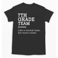 7th Grade Team Back To School Teacher Seventh Grade Team Unisex T-Shirt, trending gift 7th Grade Team Back To School Teacher Seventh Grade Team Unisex T-Shirt, trending gift
