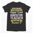 Agriculture Teacher Appreciation AG Teacher Unisex T-Shirt, trending gift Agriculture Teacher Appreciation AG Teacher Unisex T-Shirt, trending gift