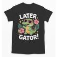 Alligator Later Gator Teacher Summer Last Day Fun Unisex T-Shirt, trending gift Alligator Later Gator Teacher Summer Last Day Fun Unisex T-Shirt, trending gift